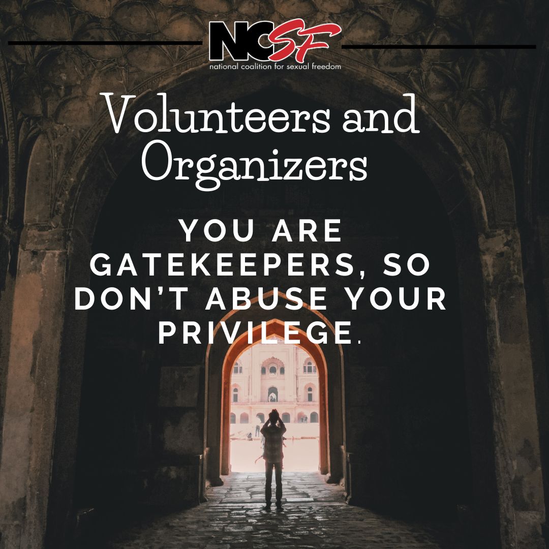 Volunteers and Organizers: You are Gatekeepers, so Don’t Abuse Your Priviledge