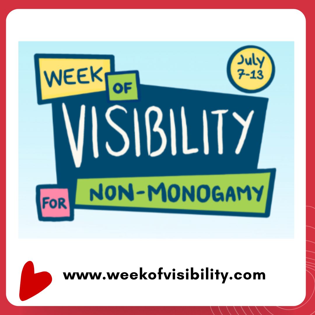 Celebrate the Week of Visibility for Non-monogamy – July 6-12